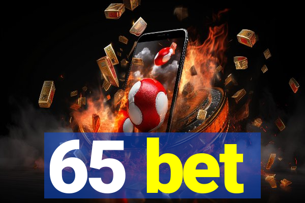 65 bet